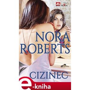 Cizinec - Nora Robertsová e-kniha