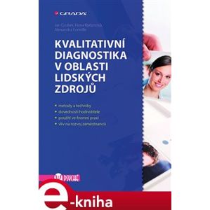 Kvalitativní diagnostika v oblasti lidských zdrojů - Jan Gruber, Hana Kyrianová, Alexandra Fonville e-kniha