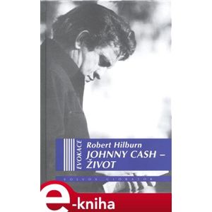 Johnny Cash – Život - Robert Hilburn e-kniha