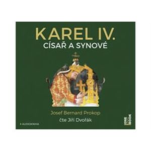 Karel IV., CD - Císař a synové, CD - Josef Bernard Prokop
