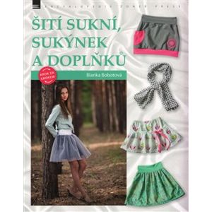 Šití sukní, sukýnek a doplňků - Blanka Boboková
