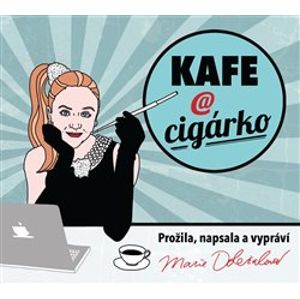 Kafe a cigárko. aneb Historky z hereckého podsvětí, CD - Marie Doležalová