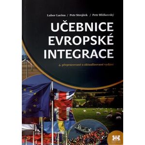 Učebnice evropské integrace - Jan Strejček, Petr Blížkovský, Lubor Lacina