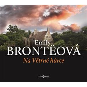 Na Větrné hůrce, CD - Emily Brontëová