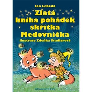 Zlatá kniha pohádek skřítka Medovníčka - Jan Lebeda