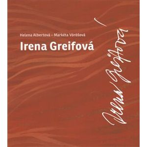Irena Greifová - Markéta Vöröšová, Helena Albertová