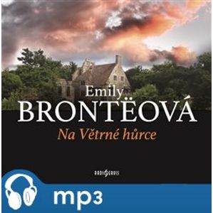 Na Větrné hůrce, mp3 - Emily Brontëová