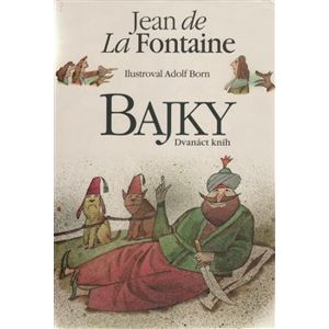 Bajky. Dvanáct knih - Jean de La Fontaine