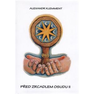 Před zrcadlem osudu II - Alexandr Klemment