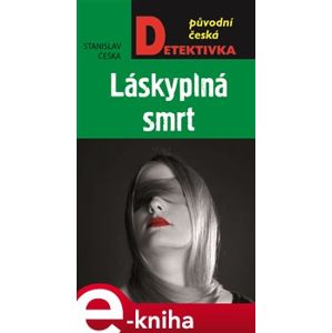 Láskyplná smrt - Stanislav Češka e-kniha