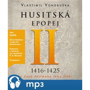 Husitská epopej II.- Za časů hejtmana Jana Žižky, mp3 - Vlastimil Vondruška