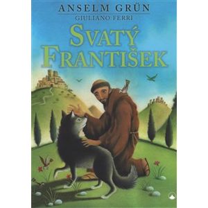 Svatý František - Anselm Grün