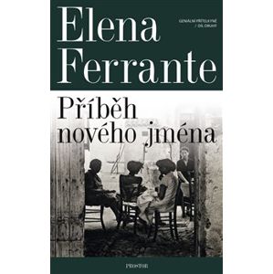 Geniální přítelkyně 2 - Příběh nového jména. Díl druhý - Elena Ferrante