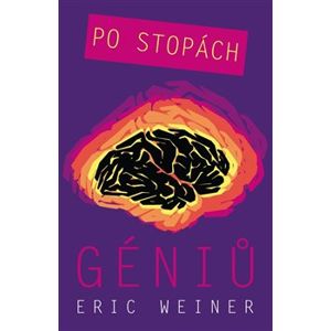 Po stopách géniů - Eric Weiner