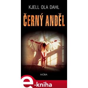 Černý anděl - Kjell Ola Dahl e-kniha