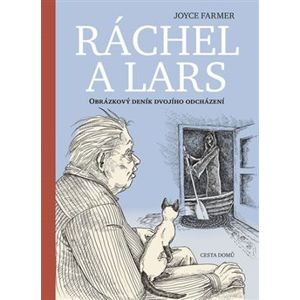 Ráchel a Lars - Obrázkový deník dvojího odcházení - Joyce Farmer