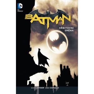 Batman: Hřbitovní směna - James Tynion IV, Scott Snyder