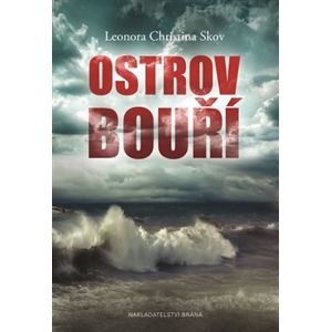 Ostrov bouří - Leonora Christina Skov