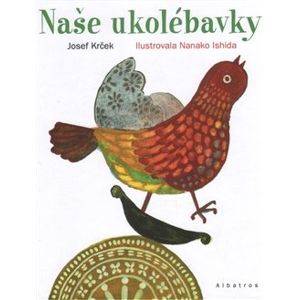 Naše ukolébavky - Josef Krček