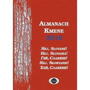 Almanach Kmene 2016. Hej, Slované! - kol.