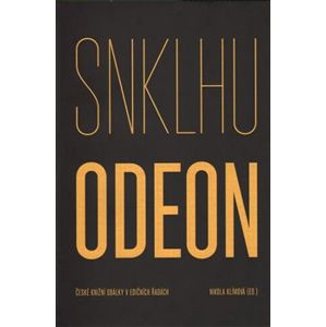 SNKLHU / Odeon 1953–1994. České knižní obálky v edičních řadách