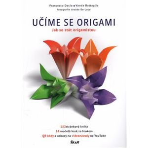 Učíme se origami. Jak se stát origamistou - Francesco Decio, Vanda Battaglia