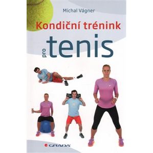 Kondiční trénink pro tenis - Michal Vágner