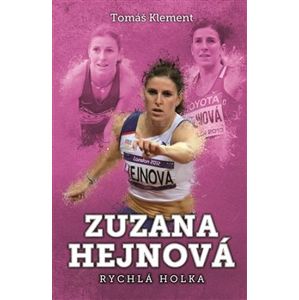 Zuzana Hejnová: rychlá holka - Tomáš Klement