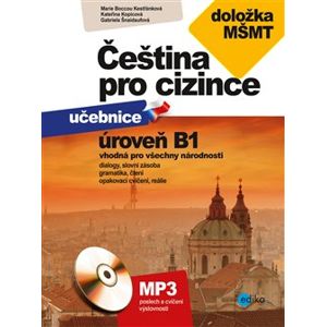 Čeština pro cizince B1 - Kateřina Kopicová, Gabriela Šnaidaufová, Marie Boccou Kestřanková