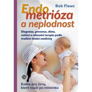 Endometrióza a neplodnost - Bob Flaws