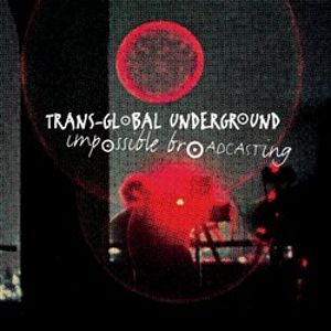 Impossible Broadcasting - Transglobal Undeground