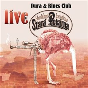 Live at Stará Pekárna - Dura & Blues Club