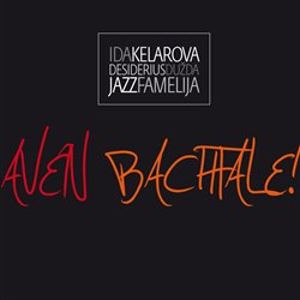 Aven bachtale - Dužda (Dežo) Desiderius, Jazz Famelija, Ida Kelarová