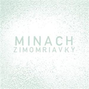 Zimomriavky - Minach