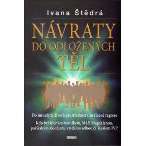 Návraty do odložených těl - Ivana Štědrá