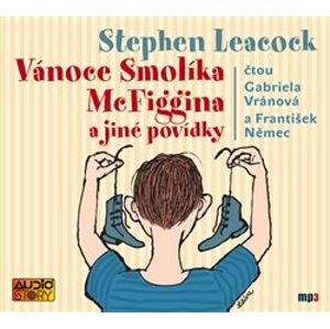 Vánoce Smolíka McFiggina a jiné povídky, CD - Stephen Leacock