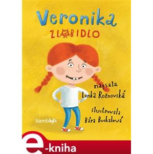 Veronika zlobidlo - Lenka Rožnovská e-kniha