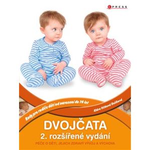 Dvojčata, 2. rozšířené vydání. Péče o děti, jejich zdravý vývoj a výchova - Klára Rulíková Vítková