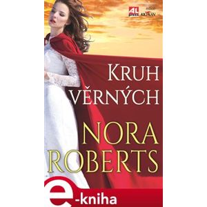 Kruh věrných - Nora Roberts e-kniha