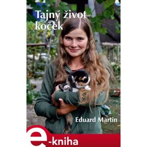 Tajný život koček - Eduard Martin e-kniha