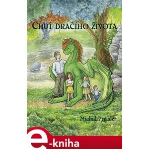 Chuť dračího života - Michal Preisler e-kniha
