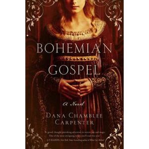 Bohemian Gospel - Dana Chamblee Carpenter