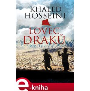 Lovec draků - Khaled Hosseini e-kniha
