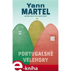 Portugalské velehory - Yann Martel e-kniha