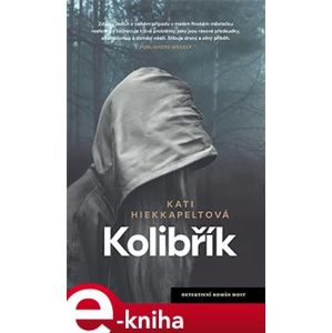 Kolibřík - Kati Hiekkapeltová e-kniha