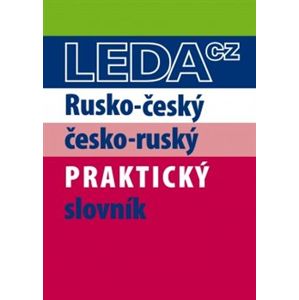 Rusko-český a česko-ruský praktický slovník - Pavel Pohlei, Miloslava Šroufková