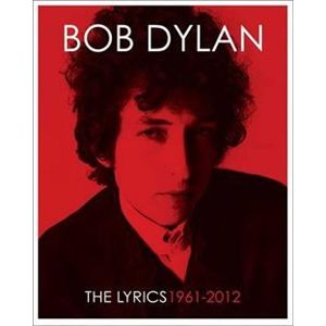 The Lyrics 1962 - 2012 - Bob Dylan