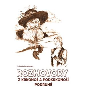Rozhovory z Krkonoš a Podkrkonoší podruhé - Alena Jakoubková