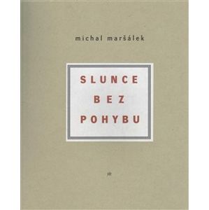 Slunce bez pohybu - Michal Maršálek