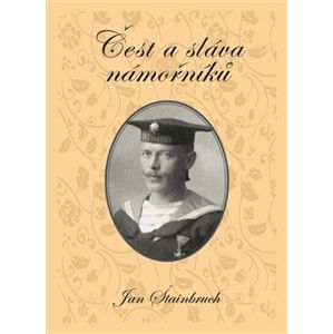 Čest a sláva námořníků - Jan Štainbruch